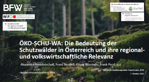 Vortragsfolien: ÖKO-SCHU-WA: Die Bedeutung der Schutzwälder in Österreich und ihre regional- und volkswirtschaftliche Relevanz