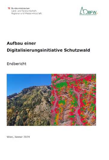 Endbericht zum Aufbau einer Digitalisierungsinitiative Schutzwald
