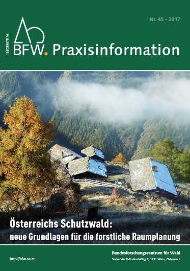 BFW-Praxisinformation 45: Österreichs Schutzwald - neue Grundlagen für die forstliche Raumplanung